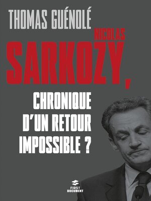 cover image of Nicolas Sarkozy, chronique d'un retour impossible ?